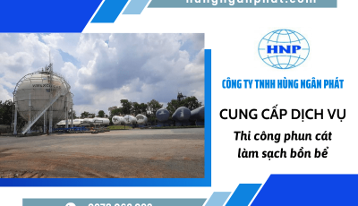 Địa chỉ thi công phun cát làm sạch bồn bể chuyên nghiệp, uy tín